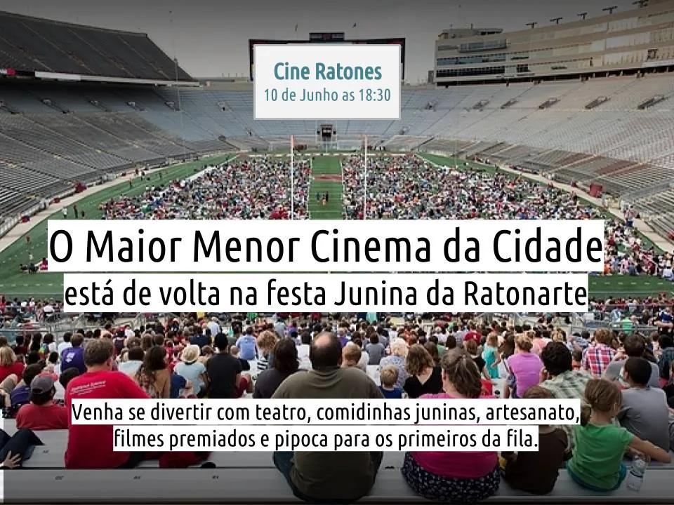 A Cine Ratones poster with a huge stadium crowd, saying the biggest smallest cinema in town is back at Ratonarte's June festival, June 18 at 6:30 pm, with theater, festival food, crafts, award winning films and popcorn for the first in line.